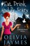 [A Ravenmist Whodunit Paranormal Cozy Mystery 01] • Eat, Drink, and Be Scary (A Ravenmist Whodunit Paranormal Cozy Mystery Book 1)